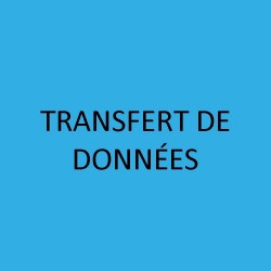 TRANSFERT DE DONNÉES 